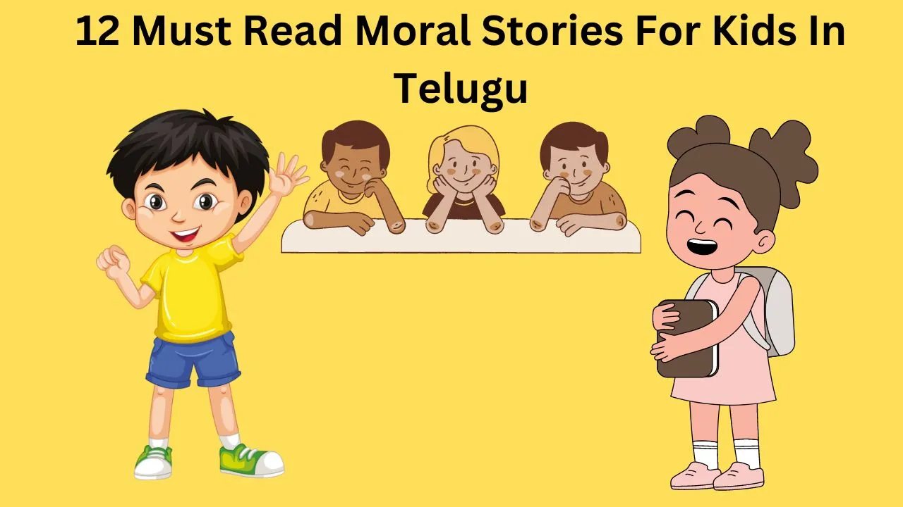 12 Must Read Moral Stories For Kids In Telugu