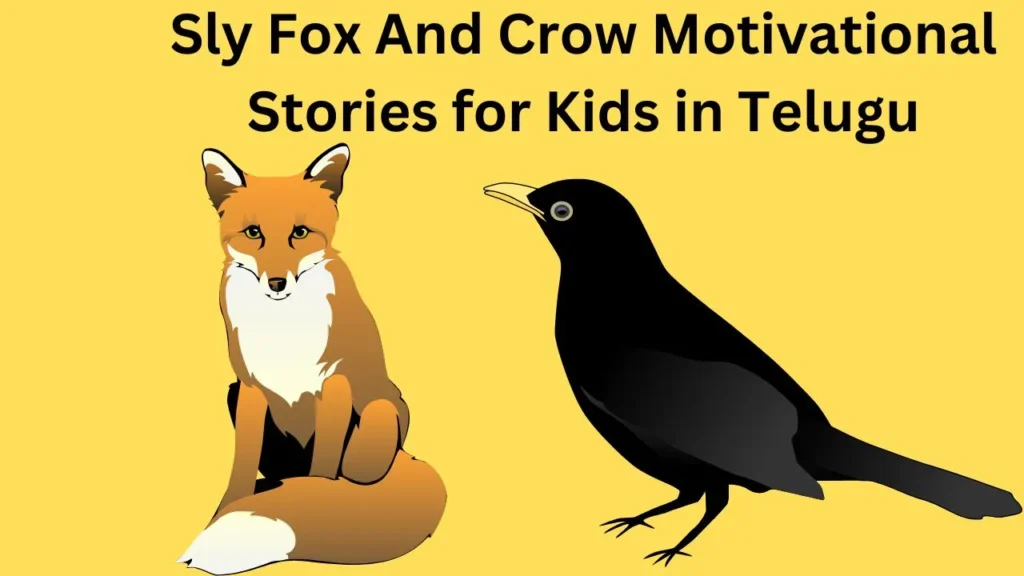 Sly Fox And Crow Motivational Stories for Kids in Telugu